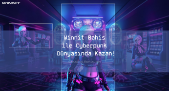 Winnit Bahis ile Cyberpunk Dünyasında Kazan!